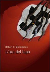 L'ora del lupo. Gli artigli della notte - Robert R. McCammon - copertina