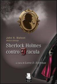 Sherlock Holmes contro Dracula - John H. Watson - copertina