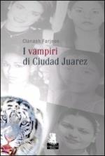 I vampiri di Ciudad Juarez