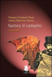 L'inafferrabile. Varney il vampiro. Vol. 2 - P. Thomas Prest,M. James Rymer - copertina