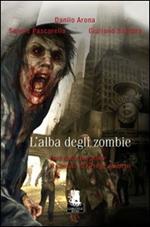 L'alba degli zombie. Voci dell'Apocalisse: il cinema di George Romero