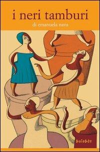 I neri tamburi - Emanuela Nava - copertina