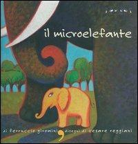 Il microelefante - Ferruccio Giromini,Cesare Reggiani - copertina