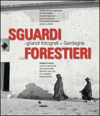 Sguardi forestieri. I grandi fotografi in Sardegna. Ediz. illustrata - copertina
