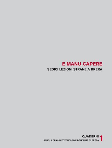 E manu capere. Sedici lezioni strane a Brera - copertina