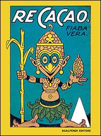 Re Cacao - Antonio Rubino - copertina