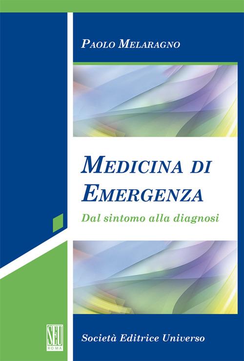 Medicina di emergenza (dal sintomo alla diagnosi) - Paolo Melaragno - copertina