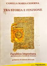 Tra storia e finzione. L'arabica impostura dal Settecento a Leonardo Sciascia