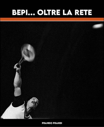 Bepi... Oltre la rete! - Prando Prandi - copertina
