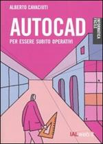 Autocad. Per essere subito operativi