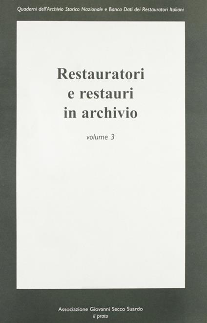 Restauratori e restauri in archivio. Vol. 3 - copertina