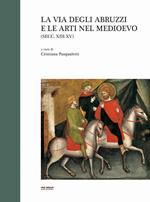 La via degli Abruzzi e le arti nel Medioevo