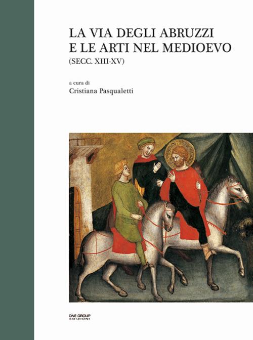 La via degli Abruzzi e le arti nel Medioevo - copertina