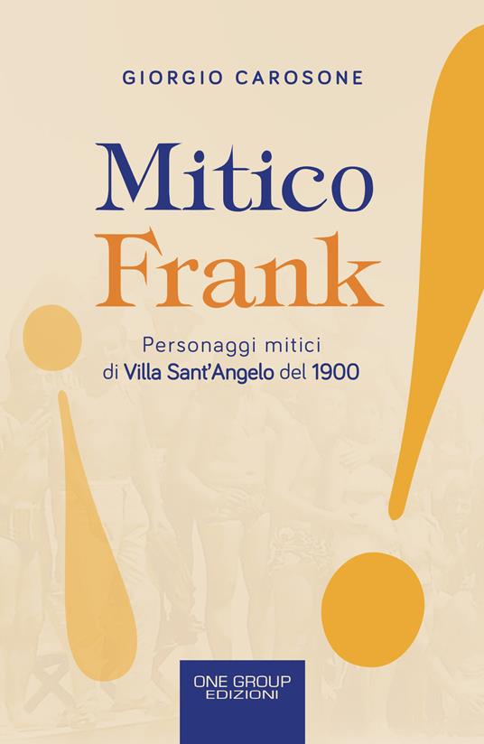 Mitico Frank. Personaggi mitici di Villa Sant'Angelo del 1900 - Giorgio Carosone - copertina