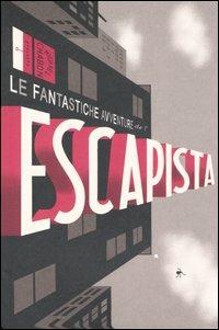Le fantastiche avventure dell'Escapista. Vol. 1 - Michael Chabon - copertina