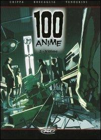 Vittime. 100 anime. Vol. 2 - Alex Crippa,Alfio Buscaglia,Emanuele Tenderini - copertina