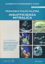 Quaderni di ecocardiografia clinica. Vol. 2: Insufficiena mitralica.