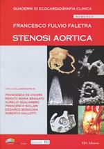 Quaderni di ecocardiografia clinica. Vol. 4: Stenosi aortica.