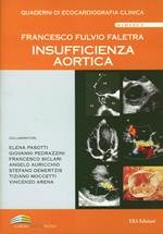 Quaderni di ecocardiografia clinica. Vol. 5: Insufficienza aortica.