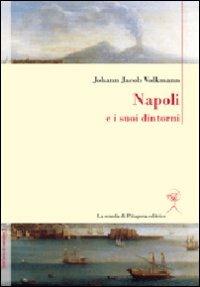 Napoli e i suoi dintorni - Johann J. Volkmann - copertina