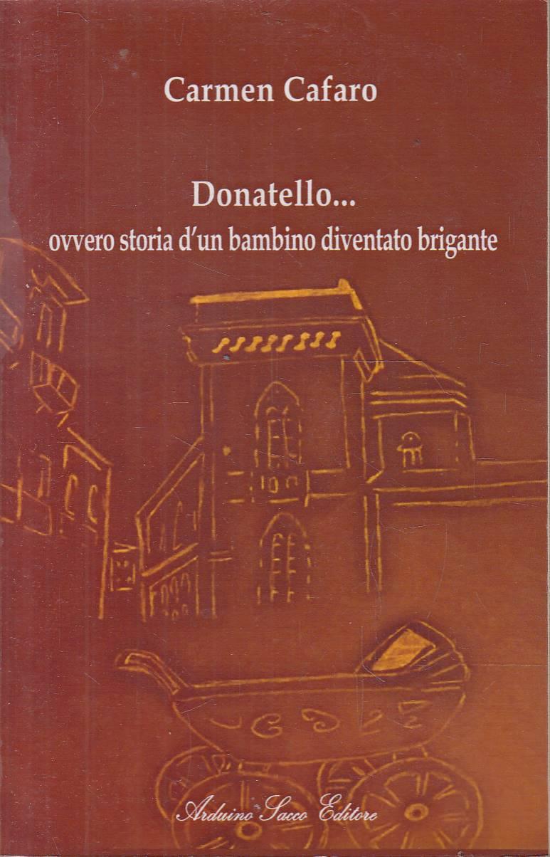 Donatello... ovvero storia di un bambino diventato brigante