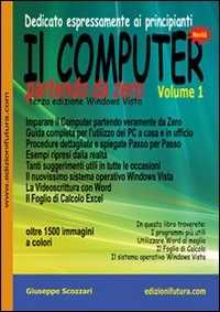 Libro Il computer partendo da zero. Vol. 1: Windows Vista. Giuseppe Scozzari