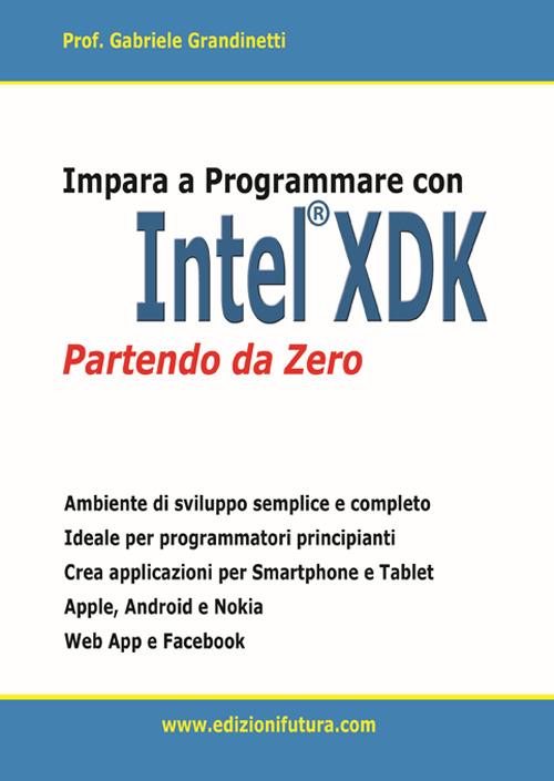 Impara a programmare con Intel XDK partendo da zero - Gabriele Grandinetti - copertina