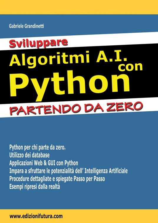 Sviluppare algoritmi A.I. con Python. Partendo da Zero - Gabriele Grandinetti - copertina