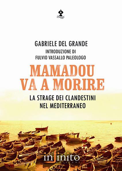 Mamadou va a morire. La strage dei clandestini nel Mediterraneo - Gabriele Del Grande - copertina