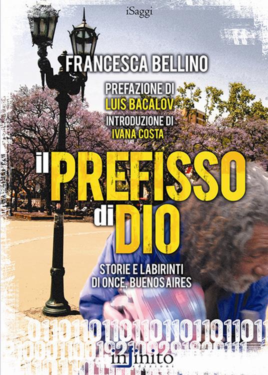 Il prefisso di Dio. Storie e labirinti di Once, Buenos Aires - Francesca Bellino - copertina