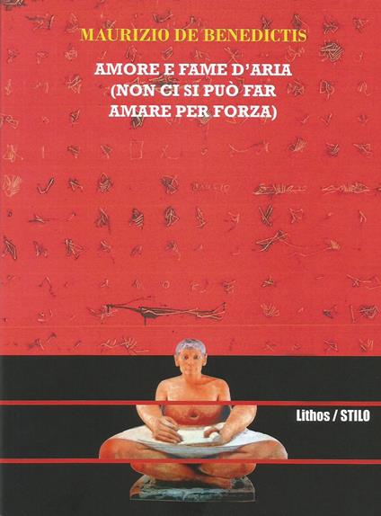Amore e fame d'aria (non ci si può far amare per forza) - Maurizio De Benedictis - copertina