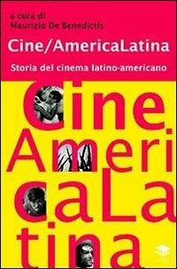 Cine/America Latina. Storia del cinema latino-americano - copertina