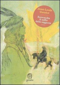 Keewaydin. Il soffio della saggezza - Jean-Louis Gaudet - copertina