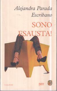 Sono esausta!