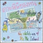 I bambini di Phi Phi Island. Ediz. italiana e thailandese