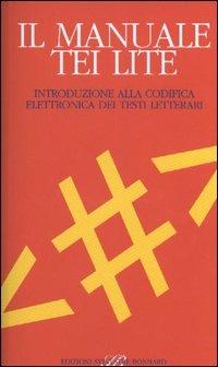 Il manuale TEI Lite. Introduzione alla codifica elettronica dei testi letterari - copertina
