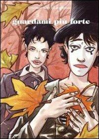 Guardami più forte - Cristiano Silvi,Luca Russo - copertina