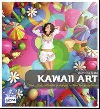 Kawaii art. Fiori colori palloncini (e manga) nel neo pop giapponese  - Valentina Testa - copertina