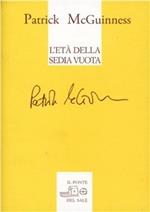 L' età della sedia vuota. Testo inglese a fronte