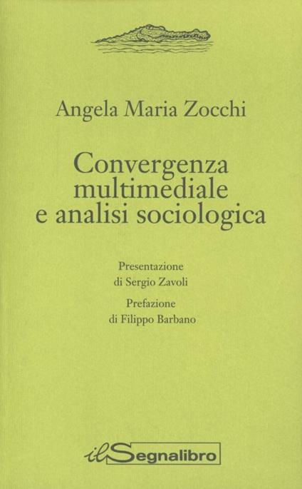 Convergenza multimediale e analisi sociologica - Angela Maria Zocchi Del Trecco - copertina