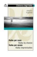 Haiku per caso. Ediz. multilingue - Alberto Figlioli - copertina