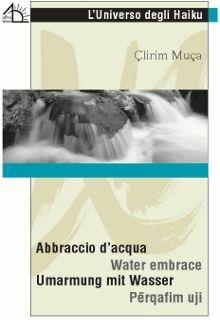 Libro Abbraccio d'acqua. Ediz. multilingue Çlirim Muça