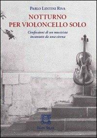 Notturno per violoncello solo - Pablo Lentini Riva - copertina