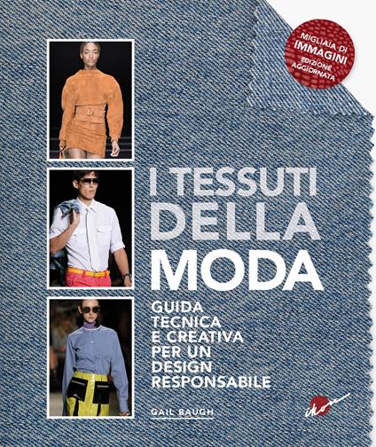 I tessuti della moda. Guida tecnica e creativa per un design responsabile - Gail Baugh - copertina