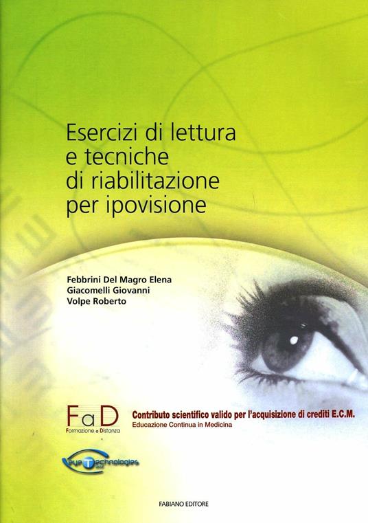 Esercizi di lettura e tecniche di riabilitazione per ipovisione - Elena Febbrini Del Magro,Giovanni Giacomelli,Roberto Volpe - copertina