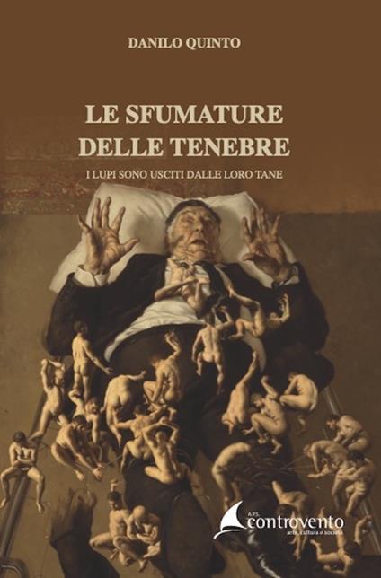 Le sfumature delle tenebre. I lupi sono usciti dalle loro tane - Danilo Quinto - copertina