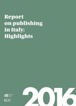 Report on publishing in Italy 2016. Highlights