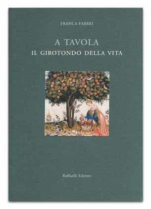A tavola. Il girotondo della vita - Franca Fabbri - copertina
