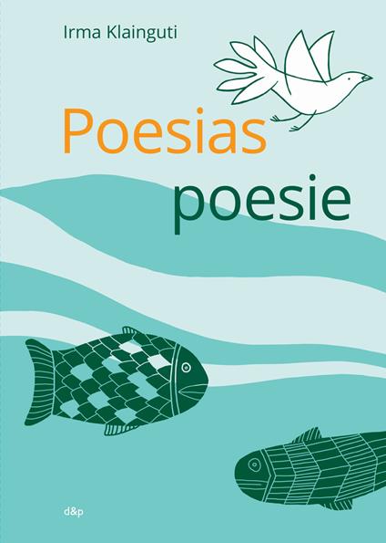 Poesie e poesias. Ediz. multilingue - Irma Klainguti - copertina