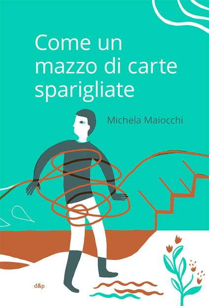 Come un mazzo di carte sparigliate - Michela Maiocchi - copertina